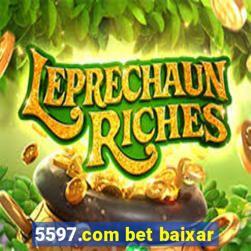 5597.com bet baixar